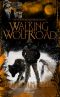 [The Wolf Road Chronicles 01] • Walking Wolf Road